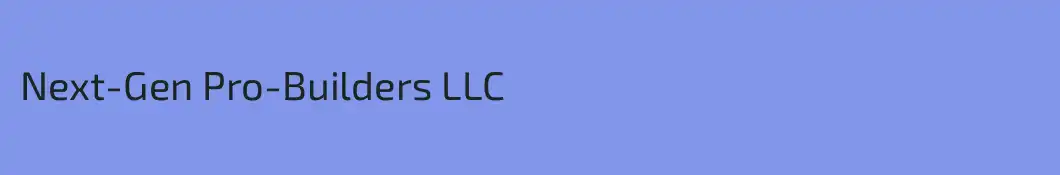 Next-Gen Pro-Builders LLC